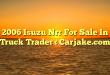 2006 Isuzu Nrr For Sale In Truck Trader : Carjake.com